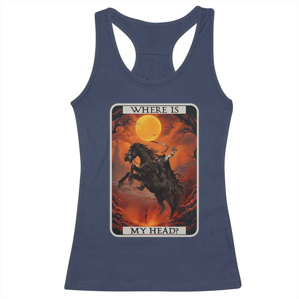 Headless Horseman Racerback Tank Top Where Is My Head Gothic Tarot Gift TS12 Navy Print Your Wear
