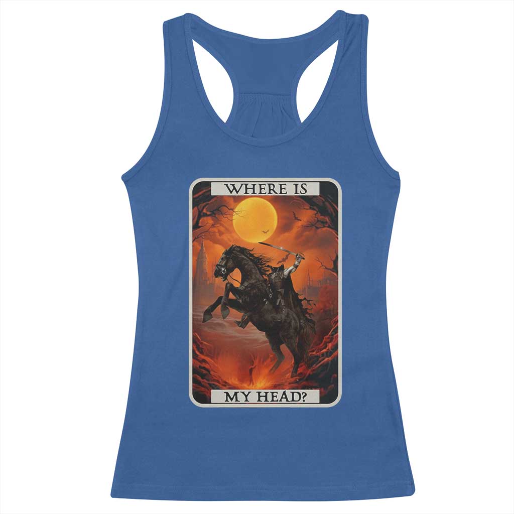 Headless Horseman Racerback Tank Top Where Is My Head Gothic Tarot Gift TS12 Royal Blue Print Your Wear
