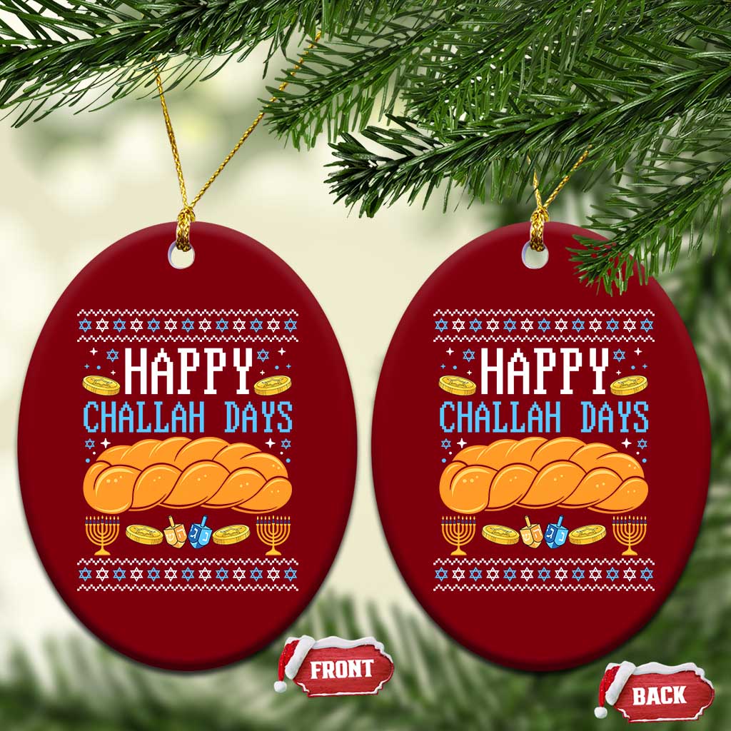 Happy Challah Days Ceramic Ornament Ugly Hanukkah Food Lover Gift TS12 Print Your Wear