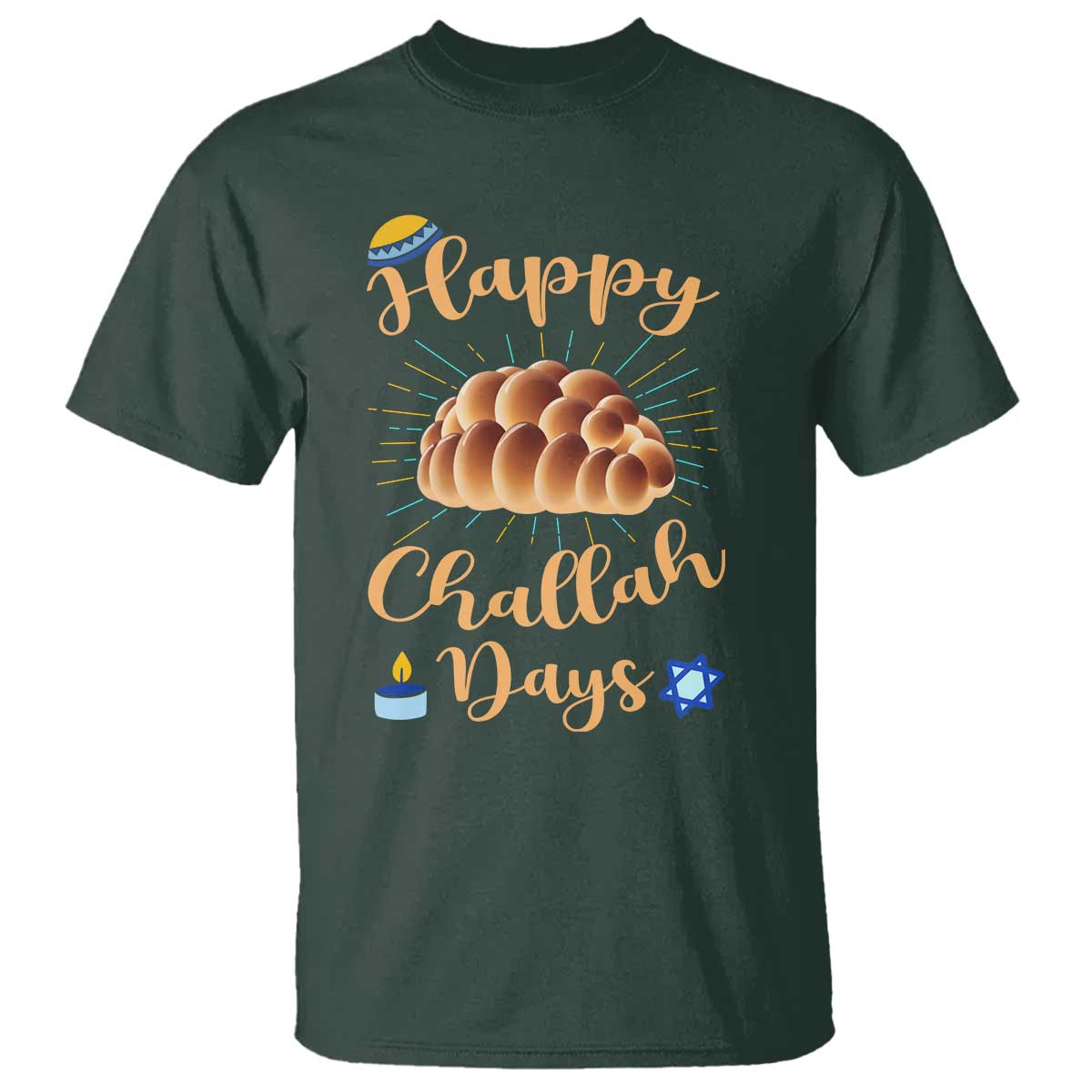 Funny Hanukkah Happy Challah Days T Shirt Jewish Gift TS12 Dark Forest Green Print Your Wear