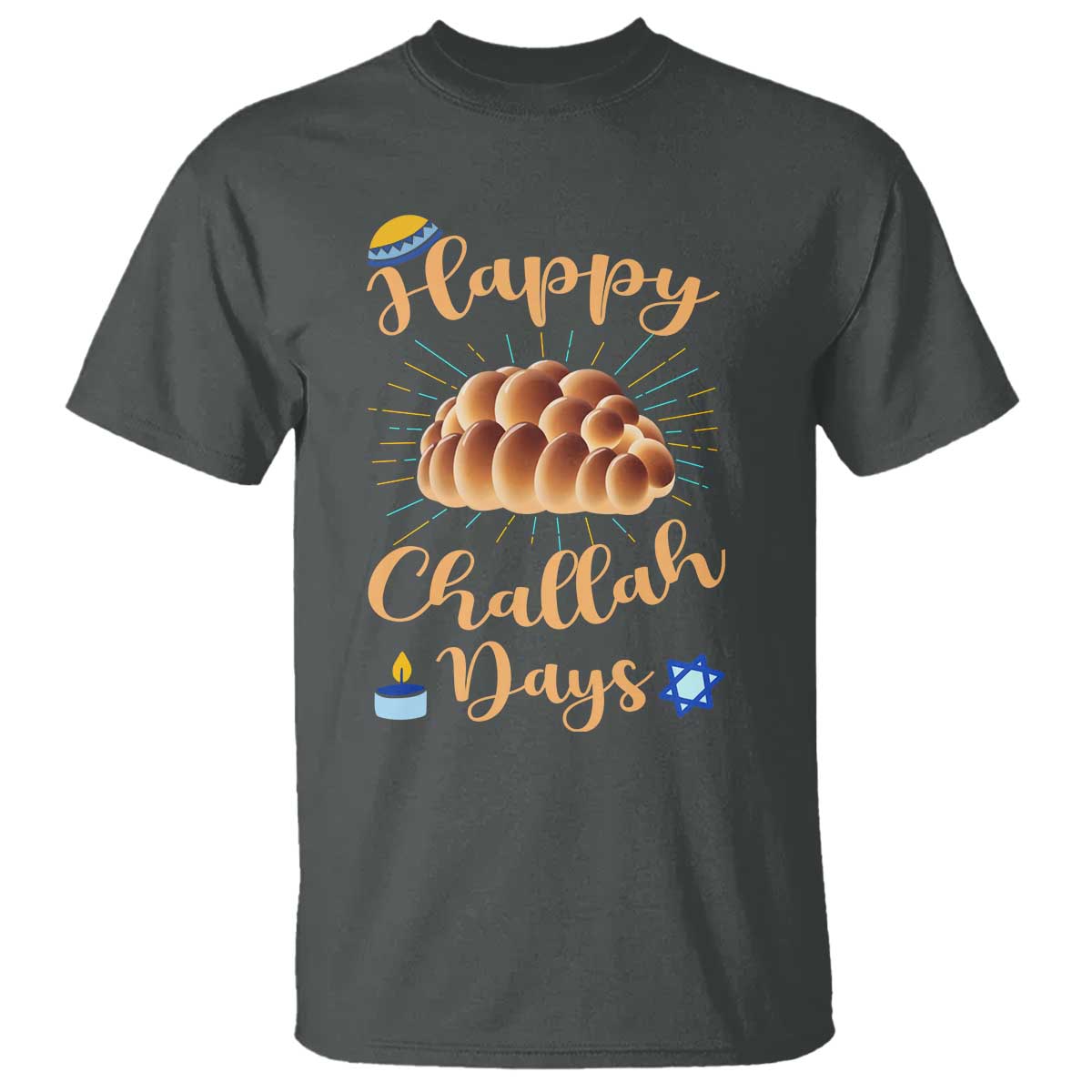 Funny Hanukkah Happy Challah Days T Shirt Jewish Gift TS12 Dark Heather Print Your Wear