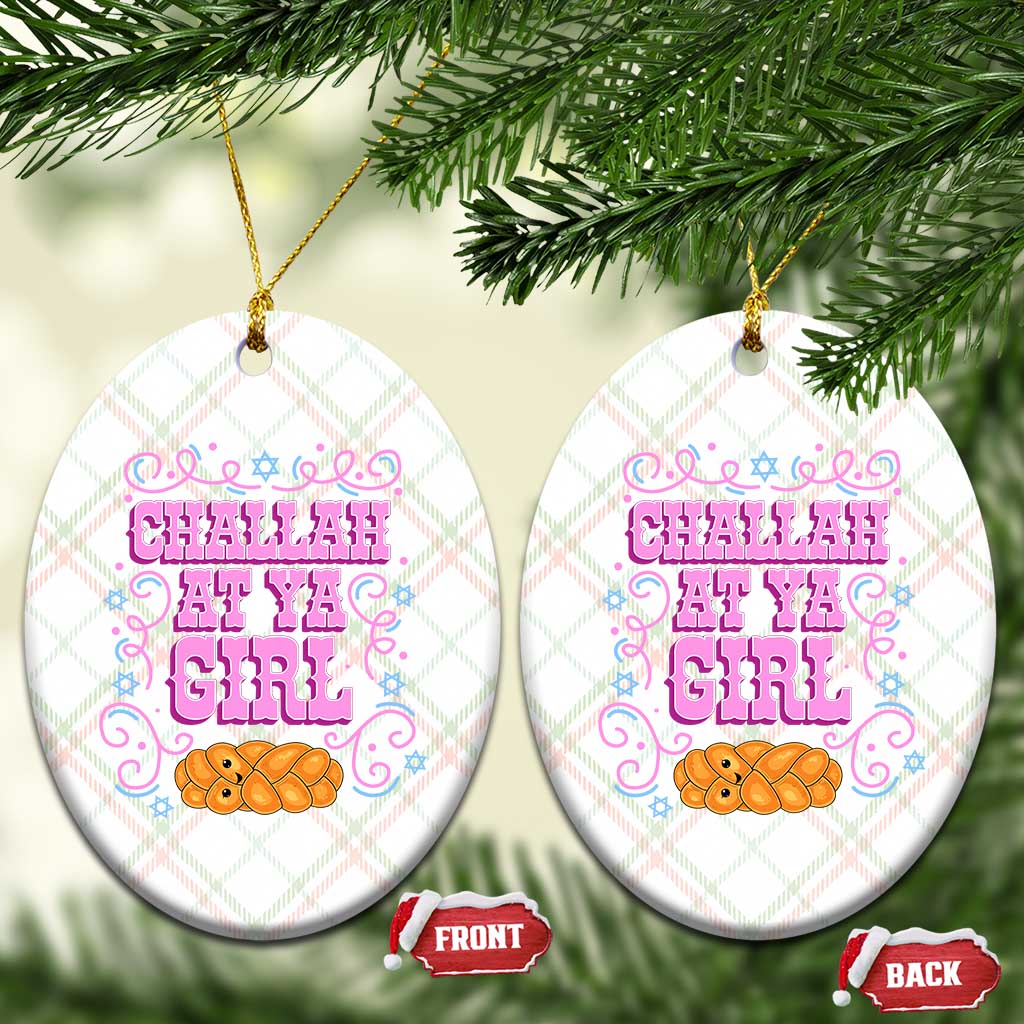 Funny Jewish Holiday Ceramic Ornament Challah At Ya Girl Gift TS12 Print Your Wear