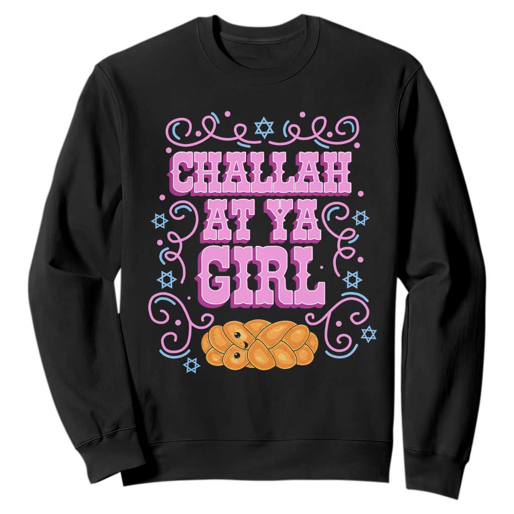 Funny Jewish Holiday Sweatshirt Challah At Ya Girl Gift TS12 Black Print Your Wear