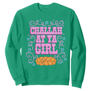 Funny Jewish Holiday Sweatshirt Challah At Ya Girl Gift TS12 Irish Green Print Your Wear