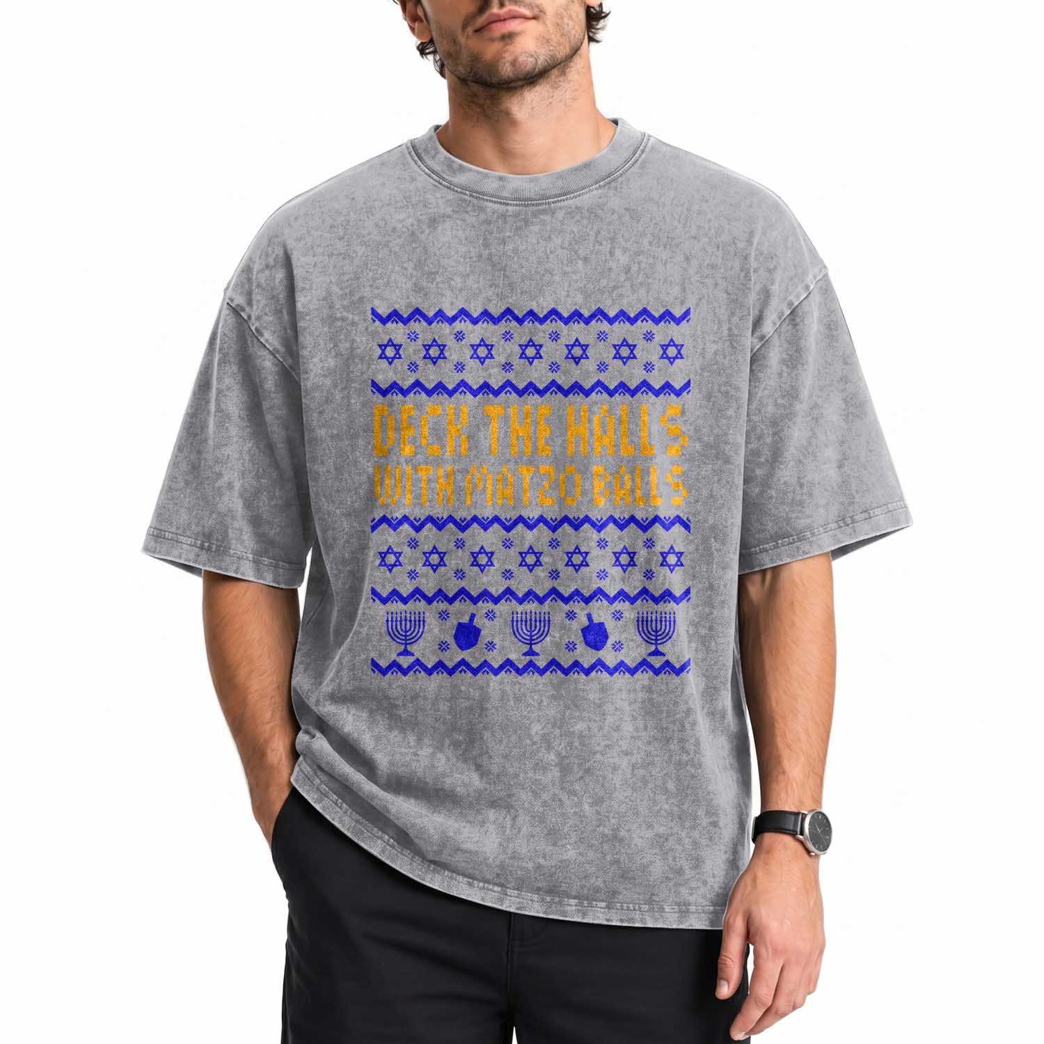 Funny Ugly Hanukkah Washed Cotton T-Shirt Deck The Halls With Matzo Balls Jewish Gift