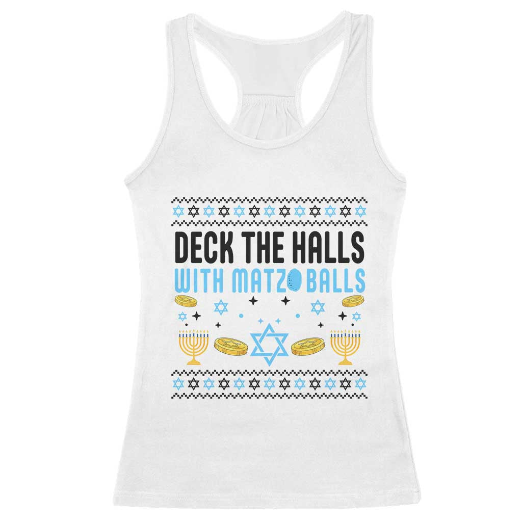 Deck The Halls With Matzo Balls Racerback Tank Top Funny Ugly Jewish Holiday Gift TS12 White Print Your Wear
