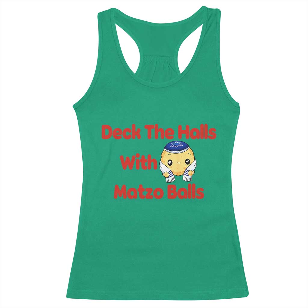 Deck The Halls With Matzo Balls Racerback Tank Top Religious Jewish Holiday Gift TS12 Irish Green Print Your Wear
