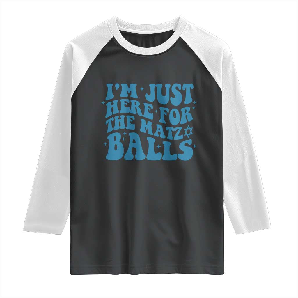 Funny Hanukkah Raglan Shirt Im Just Here For The Matzo Balls Jewish Gift TS12 Black White Print Your Wear