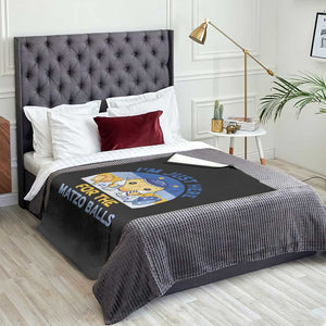Im Just Here For The Matzo Balls Throw Blanket Funny Jewish Holiday Gift TS12 Print Your Wear