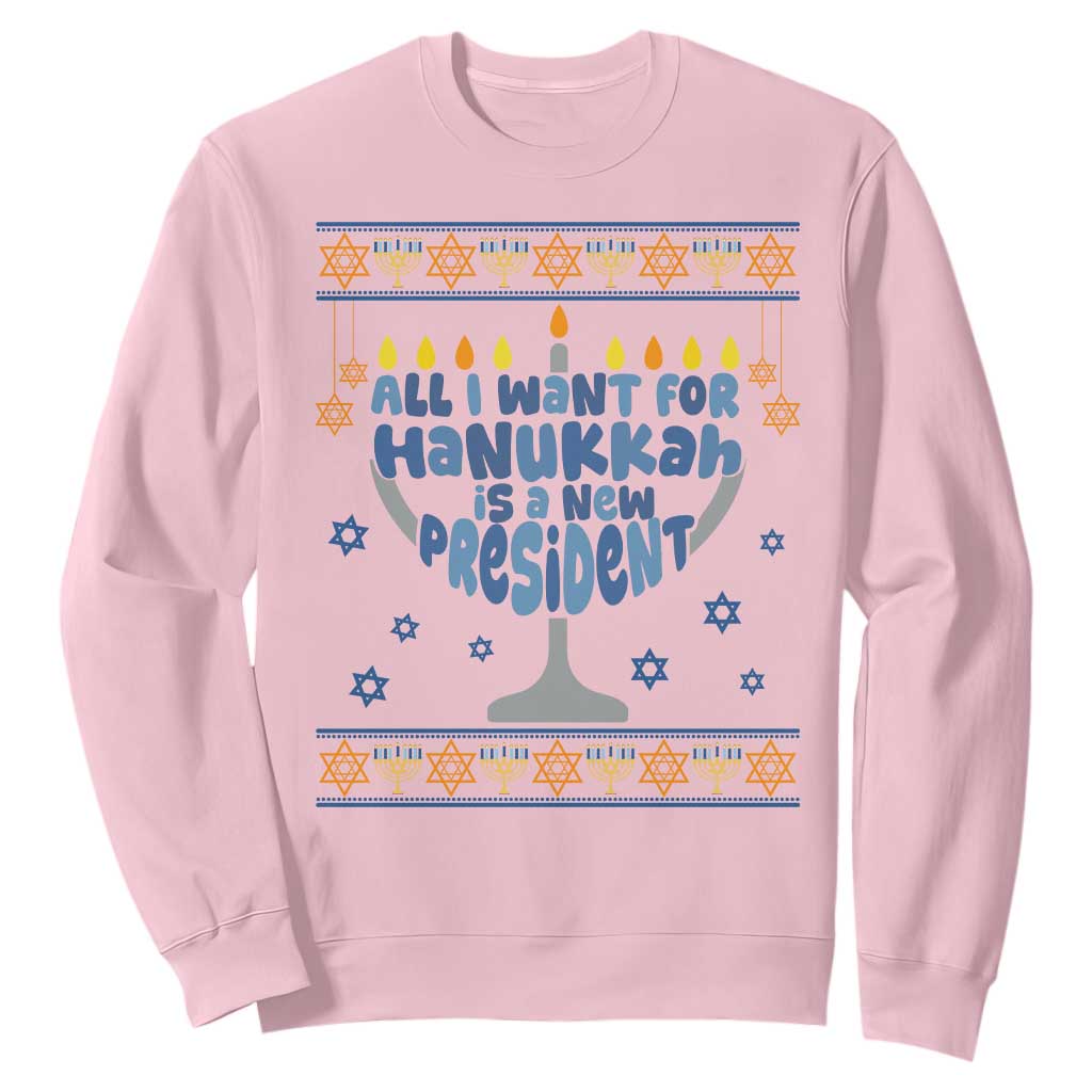 Funny Political Ugly Sweatshirt All I Want For Hanukkah Is A New President TS12 Light Pink Print Your Wear