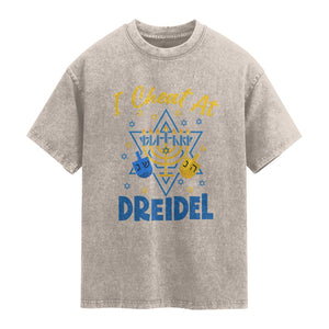 I Cheat At Dreidel Washed Cotton T-Shirt Funny Hanukkah Jewish Gift