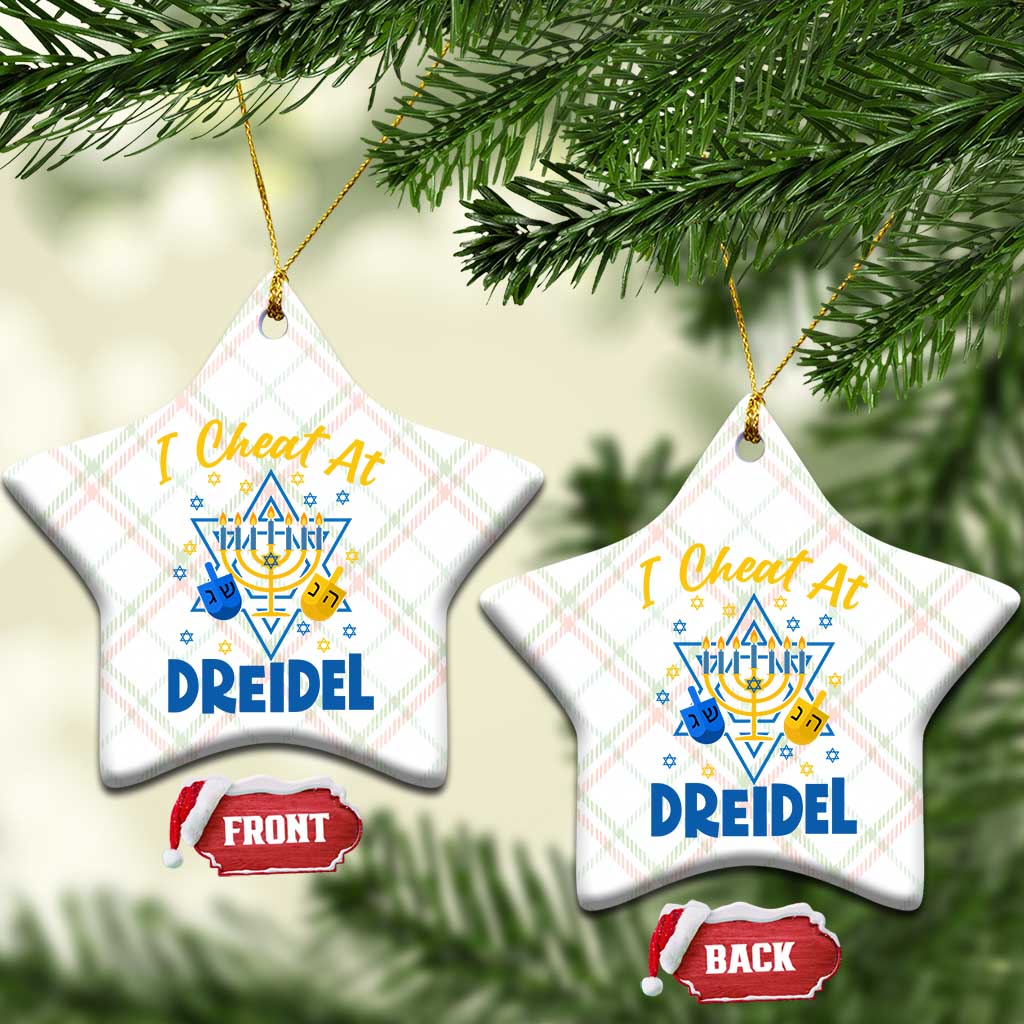 I Cheat At Dreidel Ceramic Ornament Funny Hanukkah Jewish Gift TS12 Print Your Wear