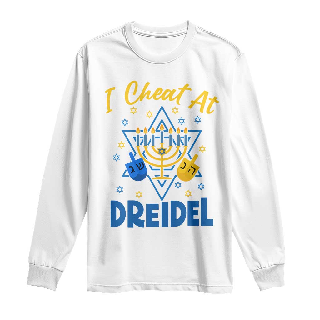 I Cheat At Dreidel Long Sleeve Shirt Funny Hanukkah Jewish Gift TS12 White Print Your Wear