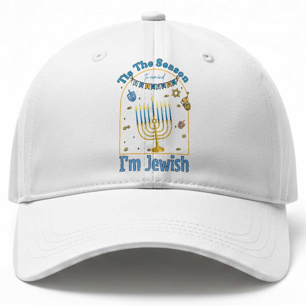 Funny Hanukkah Gift Baseball Cap Tis The Season To Remind Everyone Im Jewish TS12 Print Your Wear
