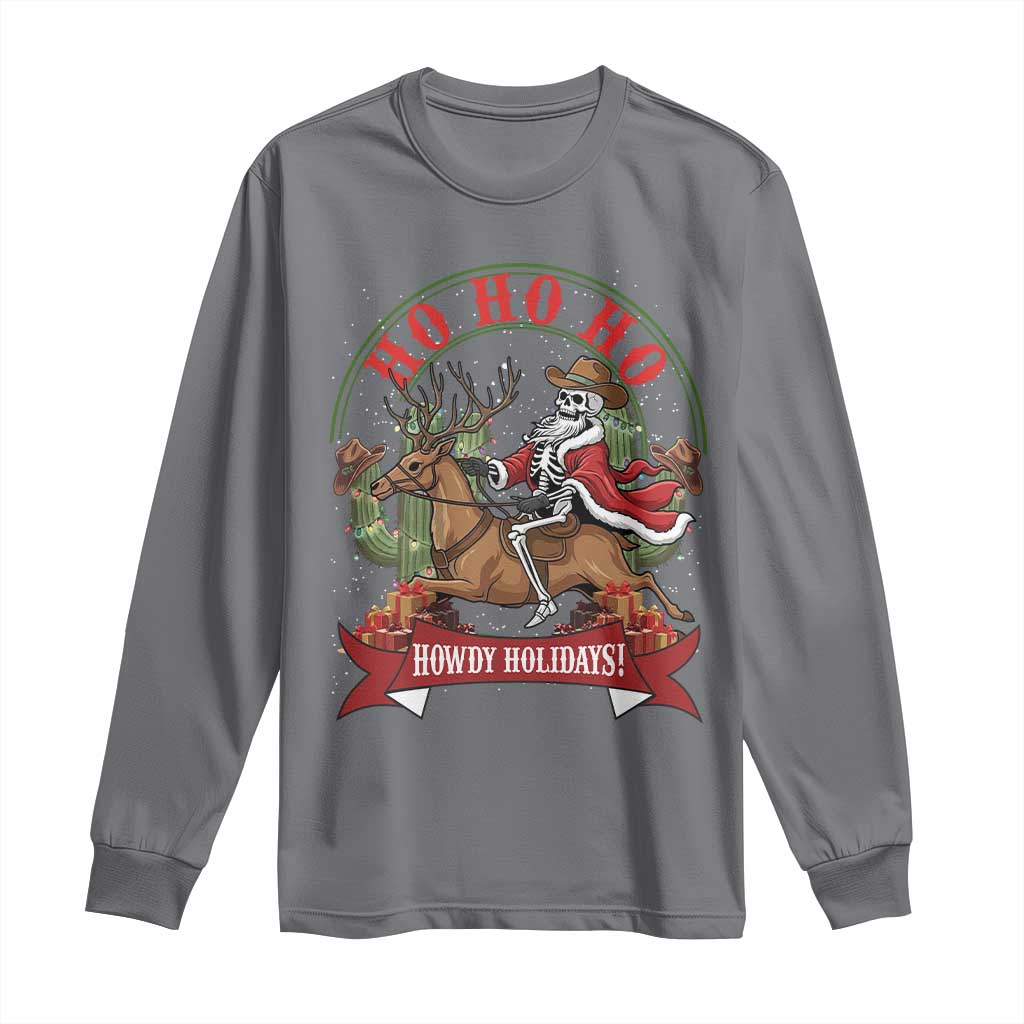 Funny Western Skeleton Cowboy Christmas Long Sleeve Shirt Howdy Holidays TS12 Charcoal Print Your Wear