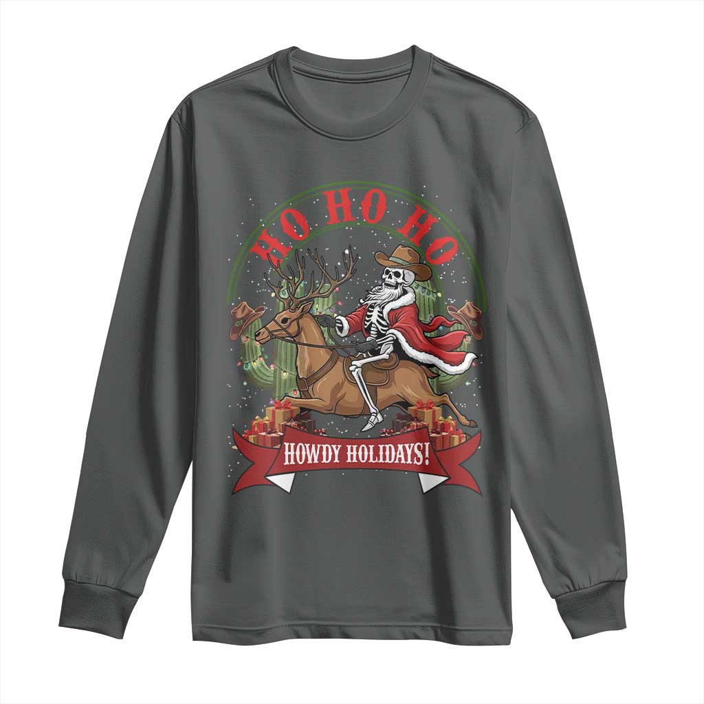 Funny Western Skeleton Cowboy Christmas Long Sleeve Shirt Howdy Holidays TS12 Dark Heather Print Your Wear