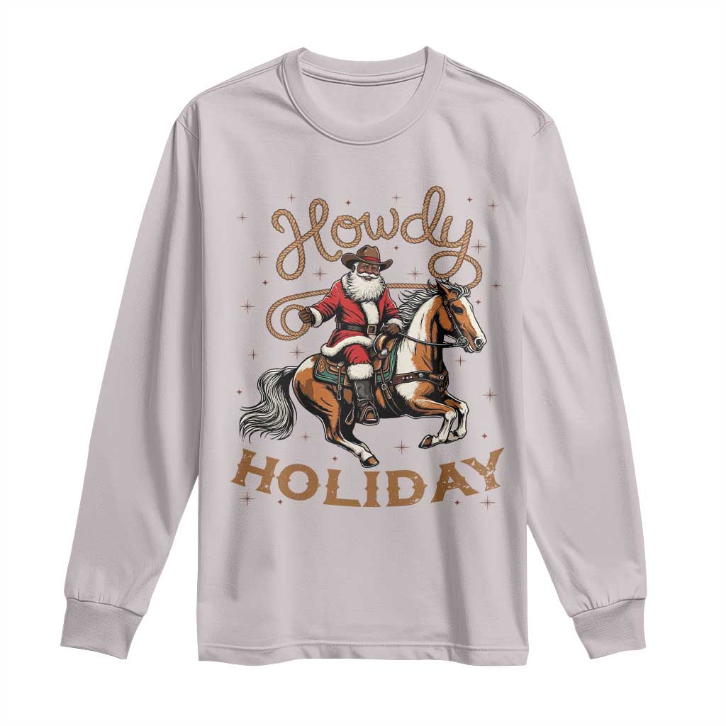 Black Santa Howdy Western Cowboy Long Sleeve Shirt Christmas Gift TS12 Ice Gray Print Your Wear