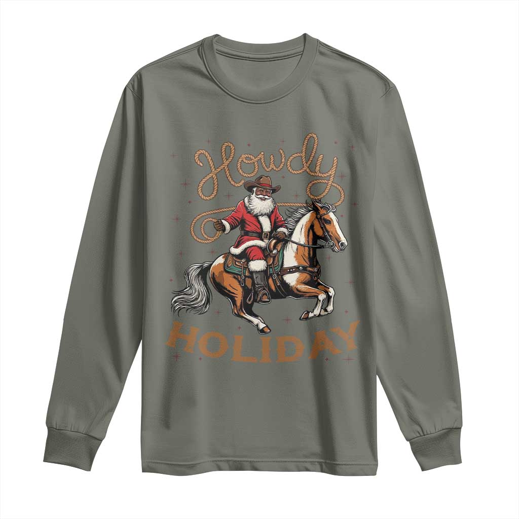 Black Santa Howdy Western Cowboy Long Sleeve Shirt Christmas Gift TS12 Military Green Print Your Wear