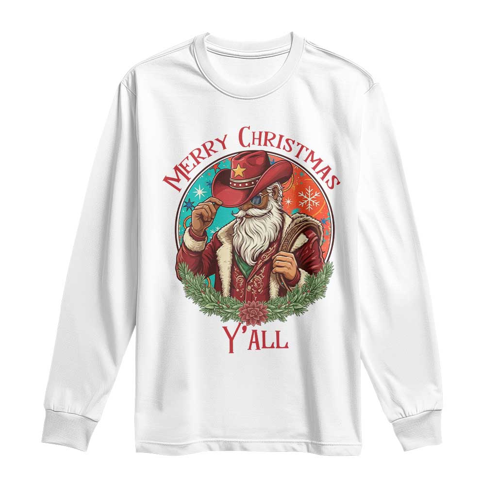 Howdy Santa Merry Christmas Y'all Long Sleeve Shirt Funny Western Holiday Gift TS12 White Print Your Wear