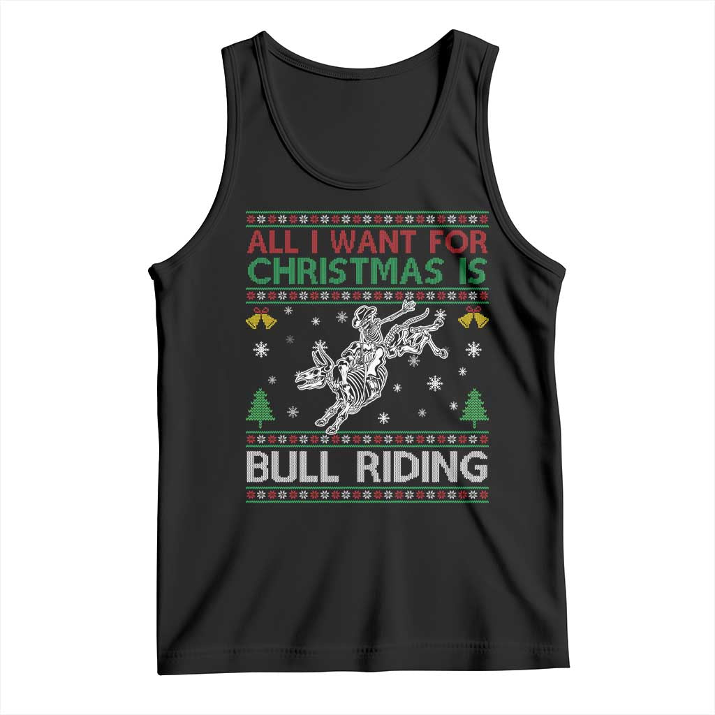 All I Want For Christmas Is Bull Riding Tank Top Skeleton Cowboy Ugly Sweater Gift TS12 Black Print Your Wear