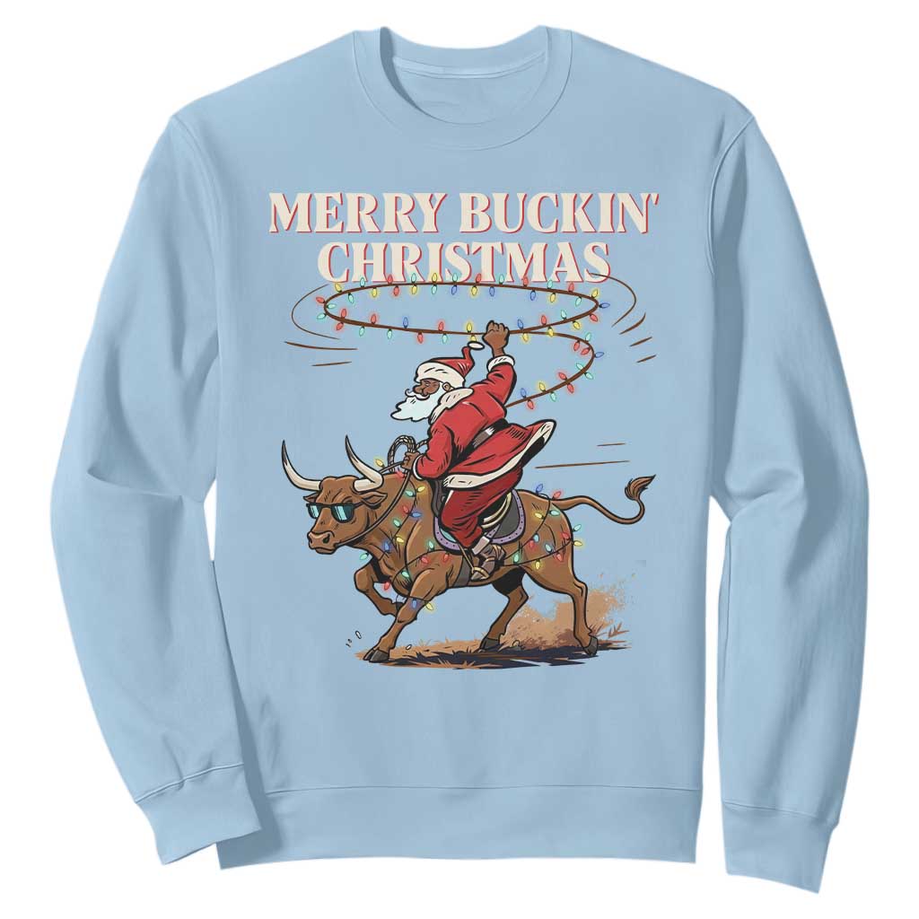 Merry Buckin Christmas Sweatshirt Black Santa Western Rodeo Gift TS12 Light Blue Print Your Wear