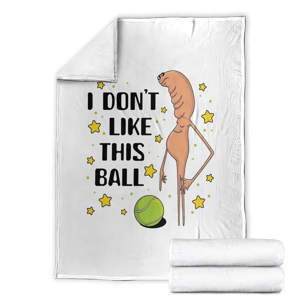 Funny Marcus The Worm Tennis Lover Throw Blanket I Do Not Like This Ball TS12 White Print Your Wear