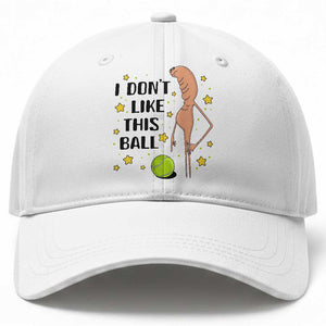 Funny Marcus The Worm Tennis Lover Baseball Cap I Do Not Like This Ball TS12 Print Your Wear