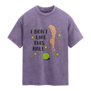 Funny Marcus The Worm Tennis Lover Washed Cotton T-Shirt I Do Not Like This Ball