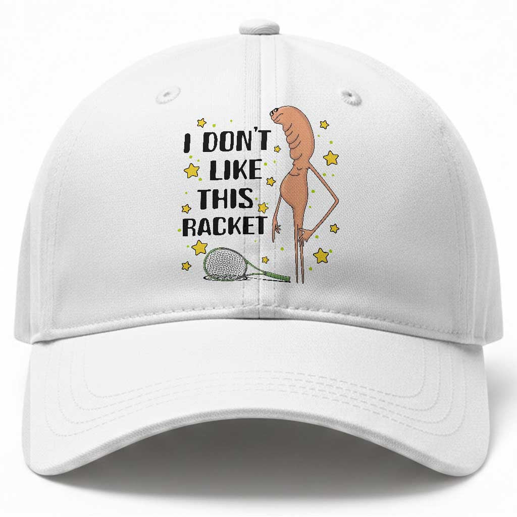 Funny Marcus The Worm Tennis Lover Baseball Cap I Do Not Like This Racket TS12 Print Your Wear