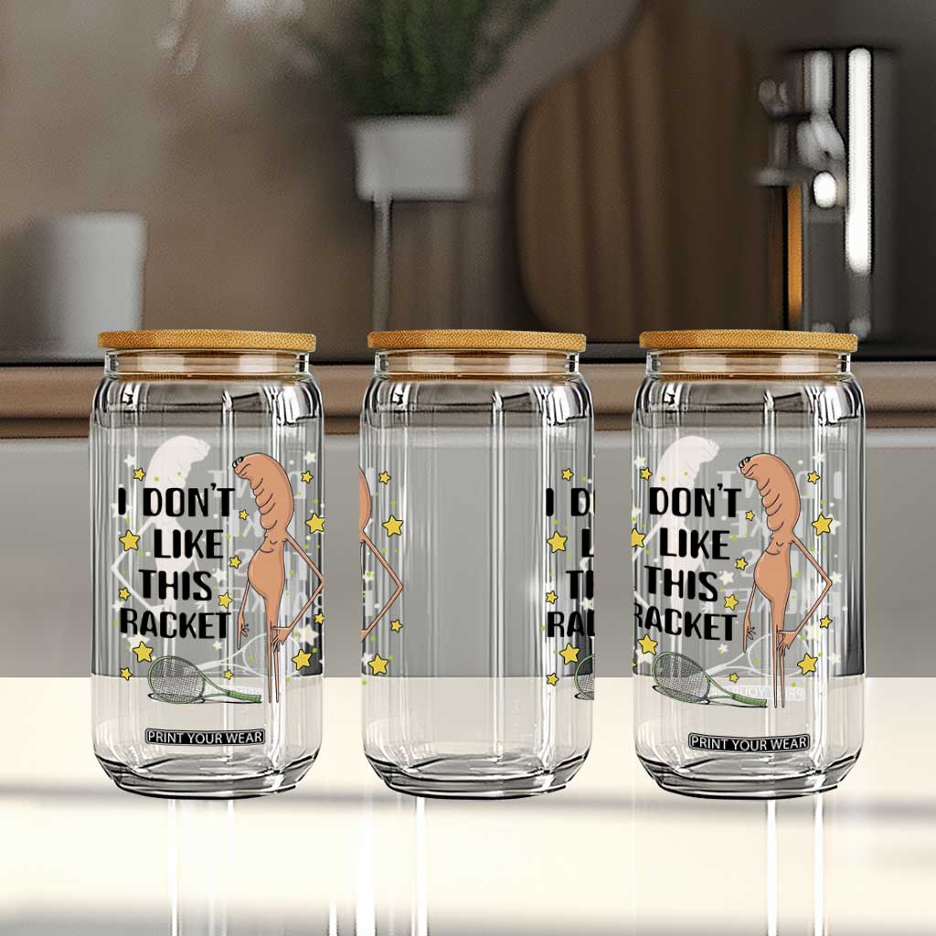 Funny Marcus The Worm Tennis Lover Glass Can I Do Not Like This Racket TS12 Print Your Wear