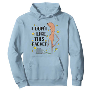 Funny Marcus The Worm Tennis Lover Hoodie I Do Not Like This Racket TS12 Light Blue Print Your Wear