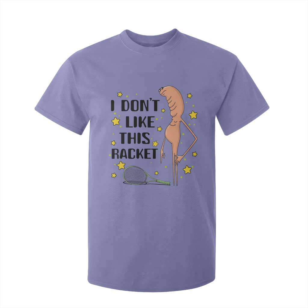 Funny Marcus The Worm Tennis Lover T Shirt For Kid I Do Not Like This Racket TS12 Violet Print Your Wear