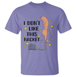 Funny Marcus The Worm Tennis Lover T Shirt I Do Not Like This Racket TS12 Violet Print Your Wear