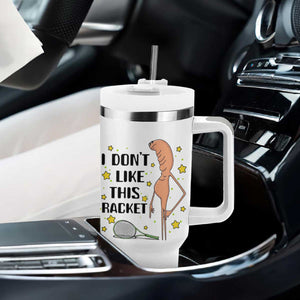 Funny Marcus The Worm Tennis Lover Tumbler With Handle I Do Not Like This Racket TS12 Print Your Wear