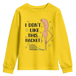 Funny Marcus The Worm Tennis Lover Youth Sweatshirt I Do Not Like This Racket TS12 Daisy Print Your Wear