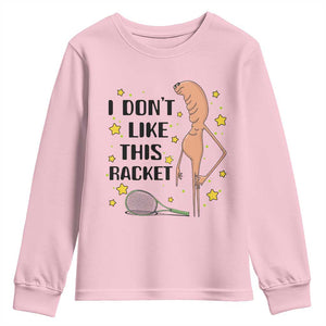 Funny Marcus The Worm Tennis Lover Youth Sweatshirt I Do Not Like This Racket TS12 Light Pink Print Your Wear