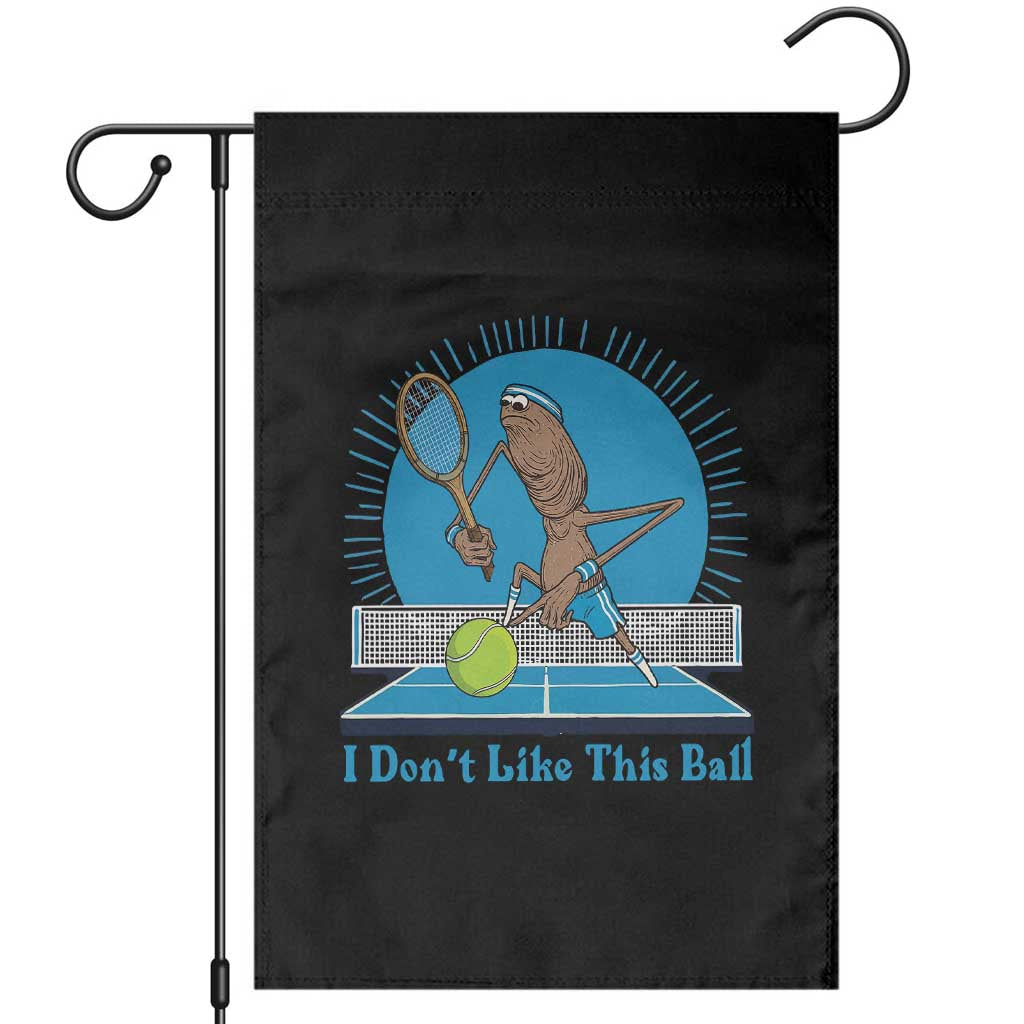 I Do Not Like This Ball Garden Flag Funny Marcus The Worm Tennis Meme TS12 Black Print Your Wear