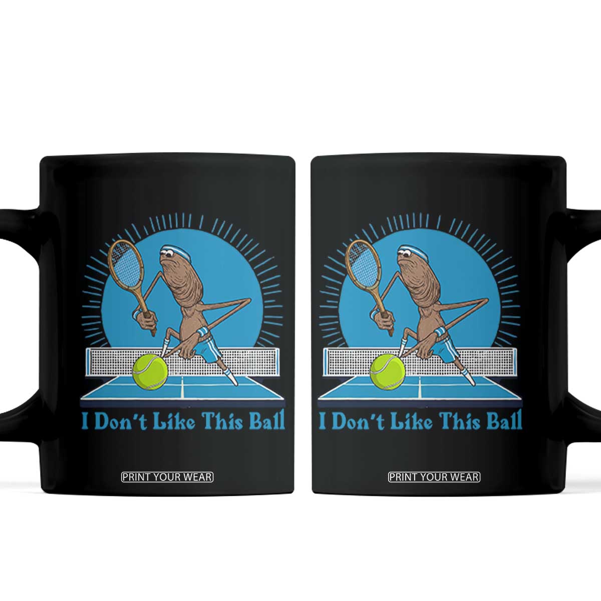 I Do Not Like This Ball Coffee Mug Funny Marcus The Worm Tennis Meme TS12 Black Print Your Wear