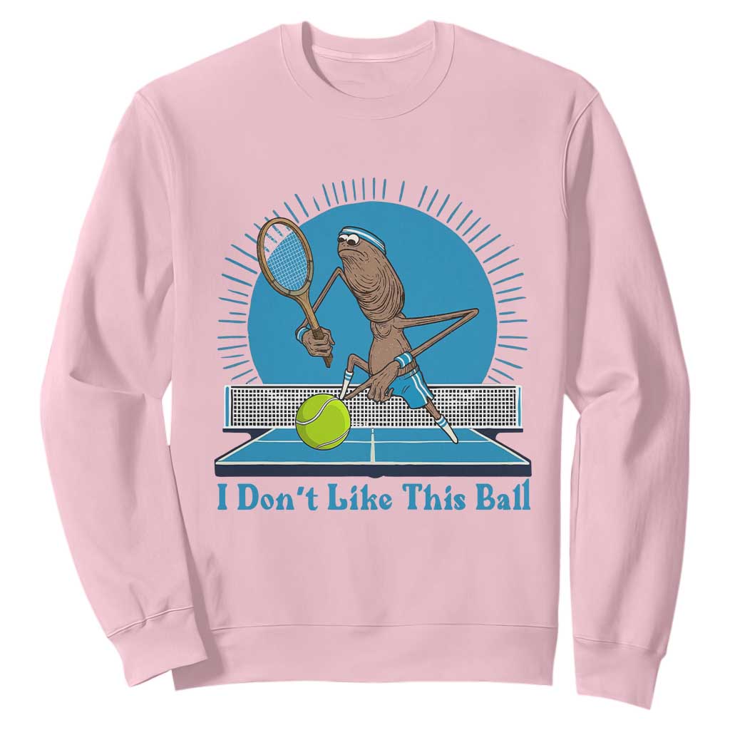 I Do Not Like This Ball Sweatshirt Funny Marcus The Worm Tennis Meme TS12 Light Pink Print Your Wear