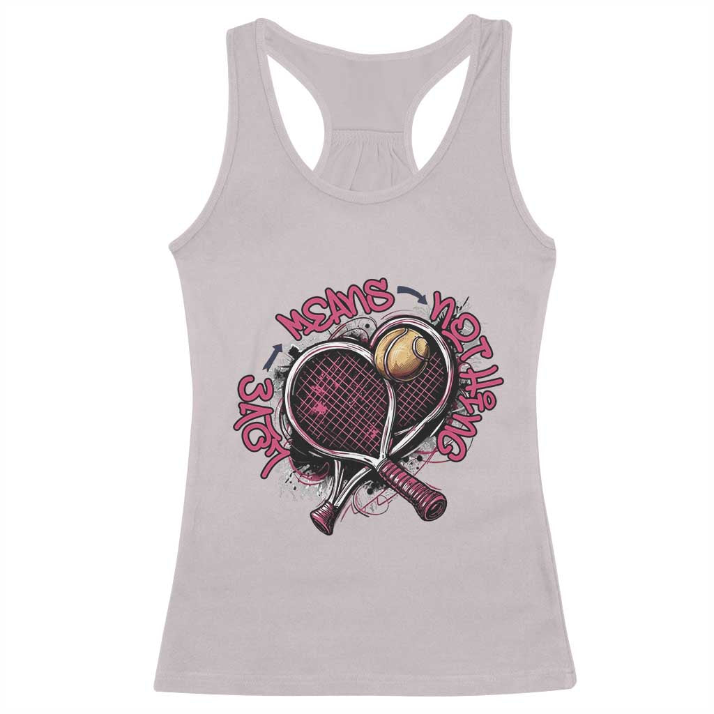 Love Means Nothing Racerback Tank Top Tennis Lovers TS12 Ice Gray Print Your Wear