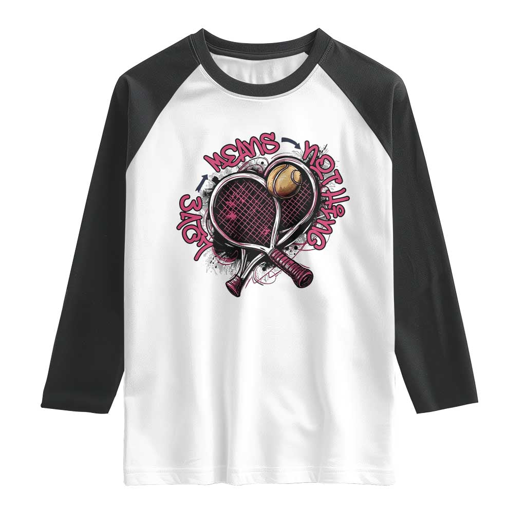 Love Means Nothing Raglan Shirt Tennis Lovers TS12 White Black Print Your Wear