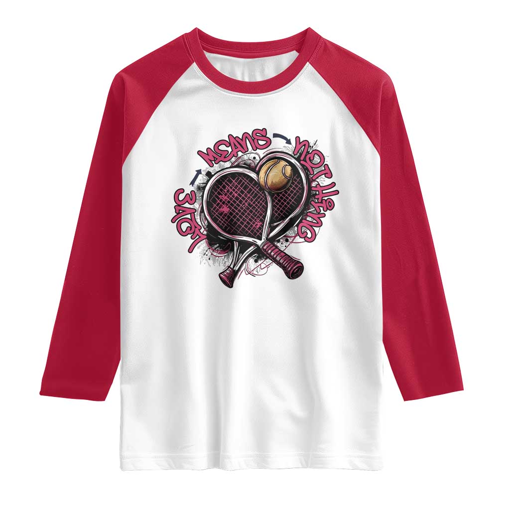 Love Means Nothing Raglan Shirt Tennis Lovers TS12 White Red Print Your Wear