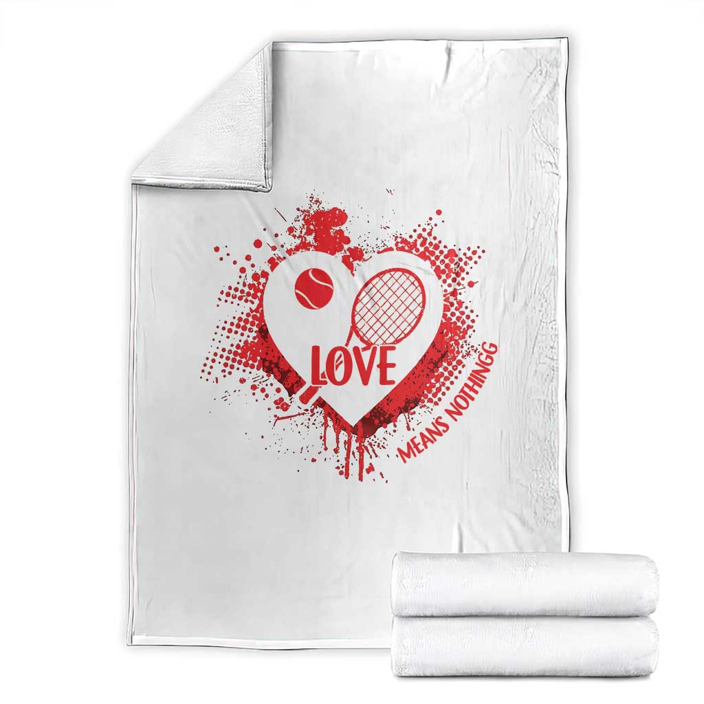 Love Means Nothing To A Tennis Player Throw Blanket Valentines Day Gift TS12 White Print Your Wear