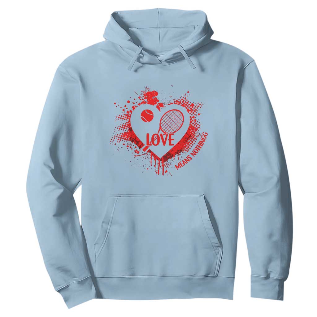 Love Means Nothing To A Tennis Player Hoodie Valentines Day Gift TS12 Light Blue Print Your Wear