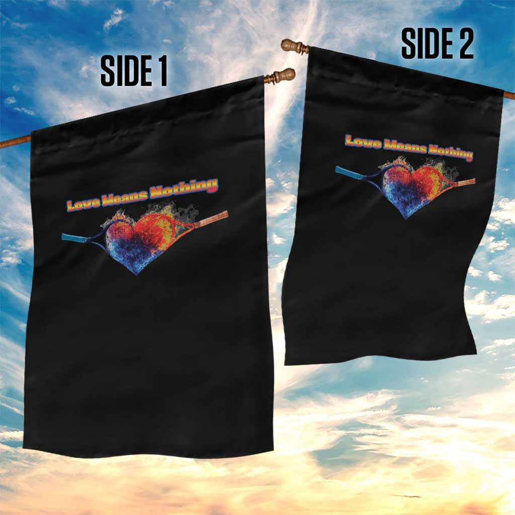 Love Means Nothing Garden Flag Valentines Day Gift TS12 Print Your Wear