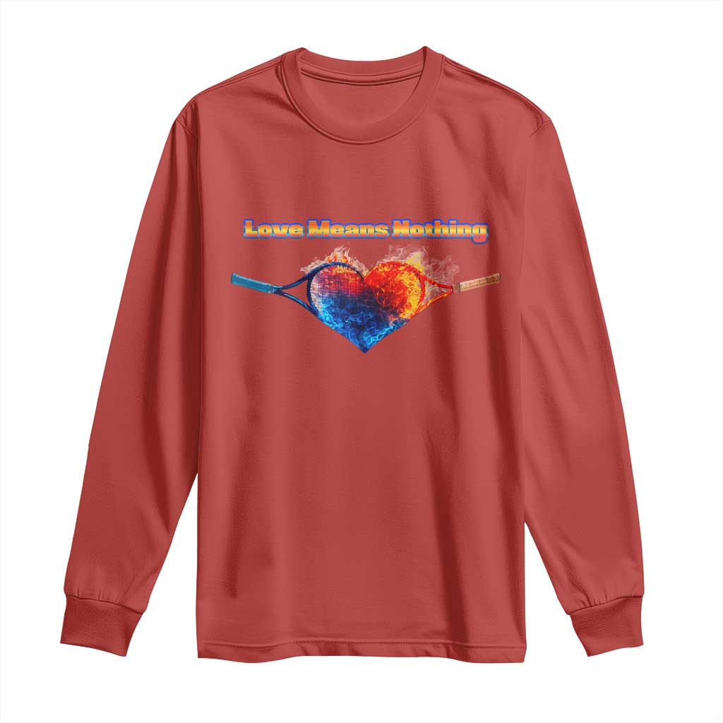 Love Means Nothing Long Sleeve Shirt Valentines Day Gift TS12 Red Print Your Wear