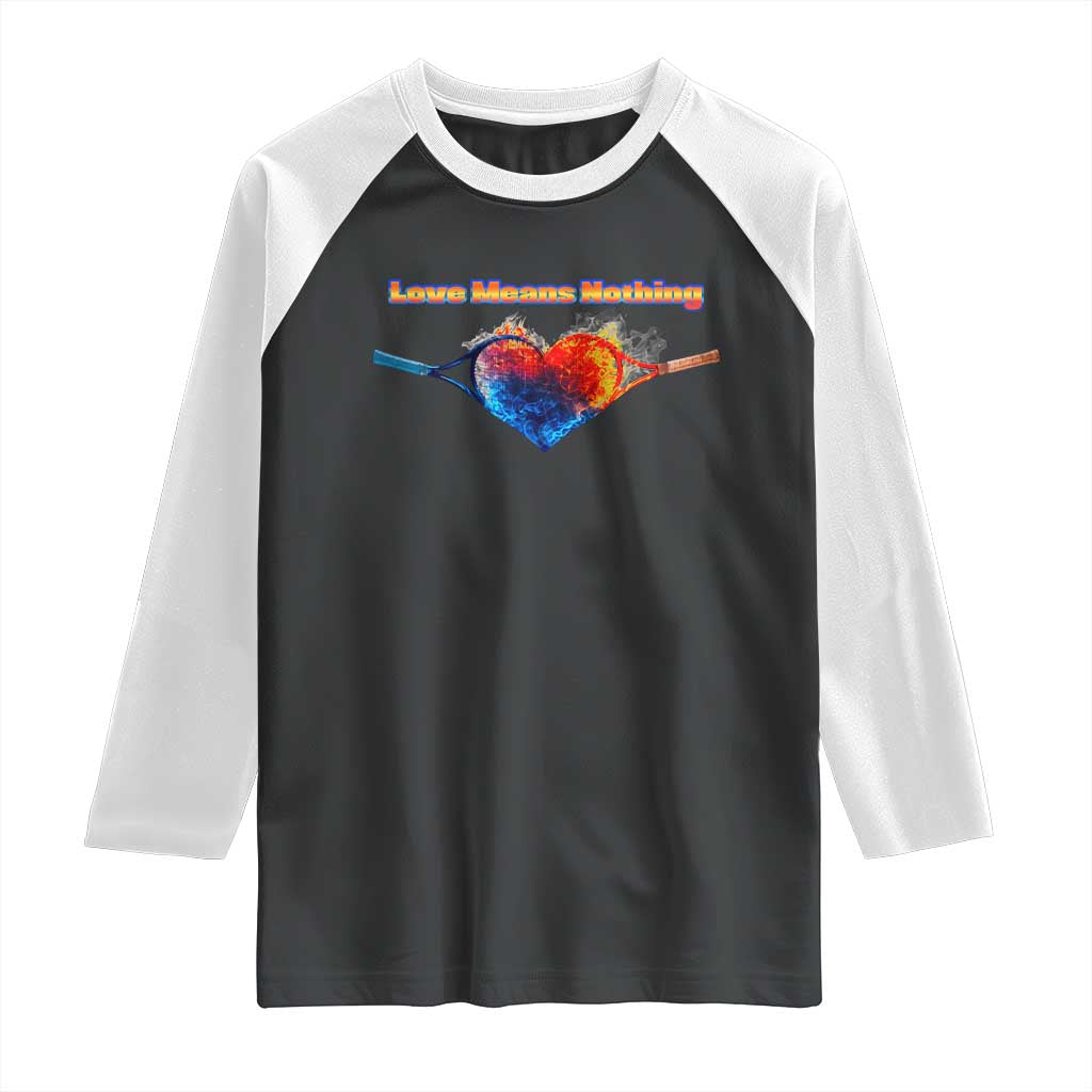 Love Means Nothing Raglan Shirt Valentines Day Gift TS12 Black White Print Your Wear