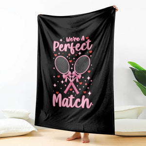 We Are A Perfect Match Throw Blanket Gift For Tennis Couple TS12 Print Your Wear