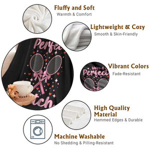 We Are A Perfect Match Throw Blanket Gift For Tennis Couple TS12 Print Your Wear