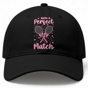 We Are A Perfect Match Baseball Cap Funny Tennis Valentines TS12 Print Your Wear